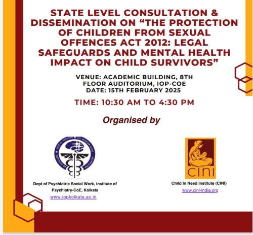 State level consultation & dissemination on The protection of children from sexual offences Act 2012: Legal safeguards and mental health impact on child survivors - 15/02/2024